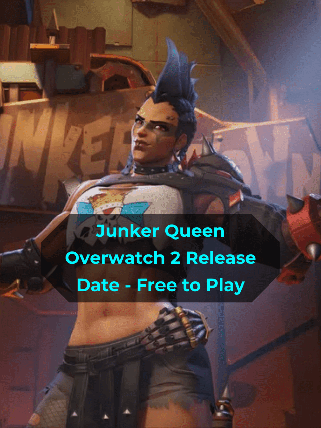 Junker Queen Overwatch 2 Release Date – Free to Play